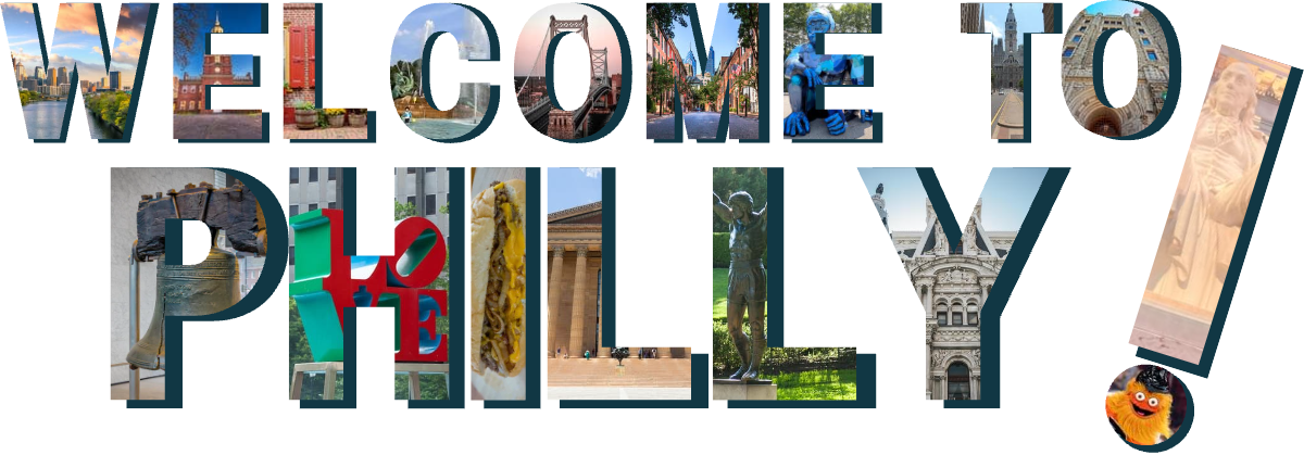 Header reads Welcome to Philly! with images of Philadelphia landmarks and symbols in each of the letters, including multiple images of the skyline, Independence Hall, a row house, the Swann Memorial Fountain, Ben Franklin Bridge, big blue gorilla statue at the Philadelphia Zoo, Liberty Bell, LOVE sculpture, a cheesesteak, the Philadelphia Museum of Art, Rocky statue, Philadelphia City Hall, Benjamin Franklin National Memorial, and Flyers mascot Gritty.